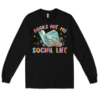 Black books are my social life Long Sleeve Tee - MaliasSmallBusiness