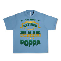 Pebble Blue i'm not retired i'm a professional poppa Urban Heavy Tee - Jasminsmagicworld