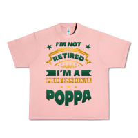 Salmon i'm not retired i'm a professional poppa Urban Heavy Tee - Jasminsmagicworld