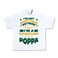 White i'm not retired i'm a professional poppa Urban Heavy Tee - Jasminsmagicworld