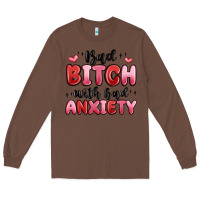 Chestnut bad bitch with bad anxiety Long Sleeve Tee - MaliasSmallBusiness