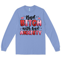 Colony Blue bad bitch with bad anxiety Long Sleeve Tee - MaliasSmallBusiness