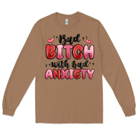 Toasted Coconut bad bitch with bad anxiety Long Sleeve Tee - MaliasSmallBusiness