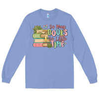 Colony Blue so many books so little time Long Sleeve Tee - MaliasSmallBusiness