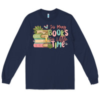 Navy so many books so little time Long Sleeve Tee - MaliasSmallBusiness