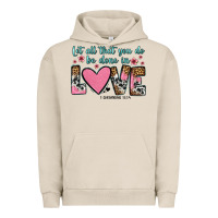 Pigment French Oak let all that you do be done in love Urban Hoodie - OliviaCreatesArt