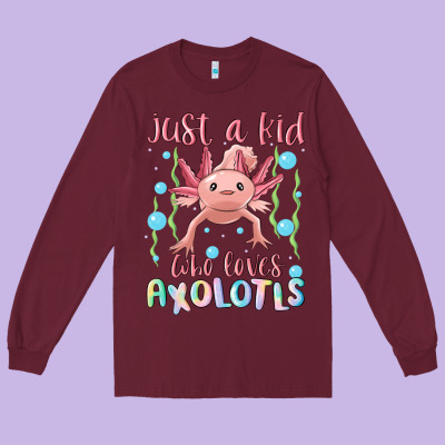 Just A Kid Who Loves Axolotls Long Sleeve Tee Designed By Maliassmallbusiness