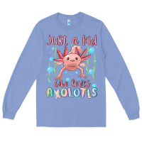 Colony Blue just a kid who loves axolotls Long Sleeve Tee - MaliasSmallBusiness