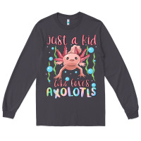 Smoke just a kid who loves axolotls Long Sleeve Tee - MaliasSmallBusiness