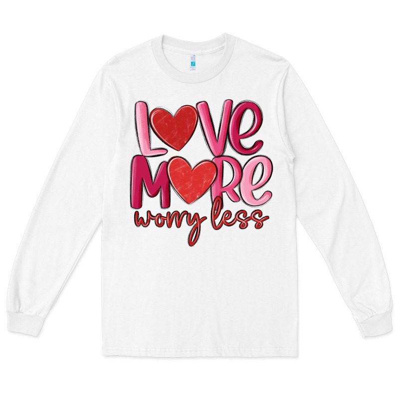 Love More Worry Less Long Sleeve Tee by MaliasSmallBusiness | Teevron