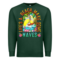 Sports Green Life's a beach make some waves Premium Sweatshirt - NancyCooperArtShop
