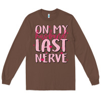 Chestnut on my husband last nerve Long Sleeve Tee - MaliasSmallBusiness