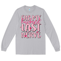 Moon Dust on my husband last nerve Long Sleeve Tee - MaliasSmallBusiness