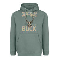 Sage Funny Hunters Will Do Anything For a Buck Hunting Heavyweight Hoodie - Bettercallsaul