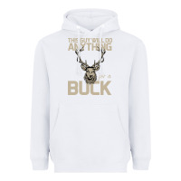 White Funny Hunters Will Do Anything For a Buck Hunting Heavyweight Hoodie - Bettercallsaul