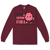 Burgundy sorry brain full Long Sleeve Tee - MaliasSmallBusiness