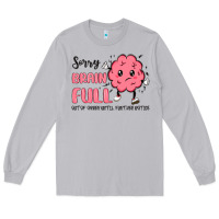 Moon Dust sorry brain full Long Sleeve Tee - MaliasSmallBusiness