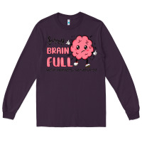 Plum sorry brain full Long Sleeve Tee - MaliasSmallBusiness