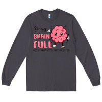 Smoke sorry brain full Long Sleeve Tee - MaliasSmallBusiness