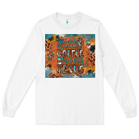 White all i need is a little bit of coffee and o whole lot of jesus Long Sleeve Tee - JahusDesignShop