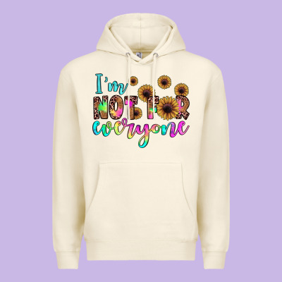 I'm Not For Everyone Premium Hoodie Designed By Jahusdesignshop