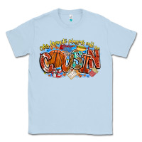 Dusty Blue my favorite players call me cousin basketball Classic Tee - CowhideDigitalArt