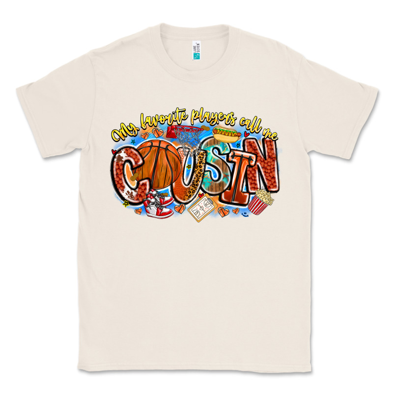 My Favorite Players Call Me Cousin Basketball Classic Tee by CowhideDigitalArt | Teevron