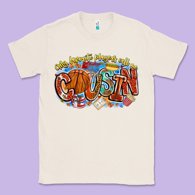My Favorite Players Call Me Cousin Basketball Classic Tee Designed By Cowhidedigitalart