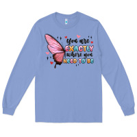 Colony Blue you sre exactly where you need to be Long Sleeve Tee - MaliasSmallBusiness
