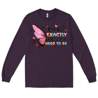 Plum you sre exactly where you need to be Long Sleeve Tee - MaliasSmallBusiness