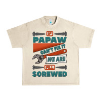 Sandshell if papaw can't fix it we are all screwed Urban Heavy Tee - Jasminsmagicworld