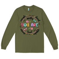 Army Green you are enough Long Sleeve Tee - MaliasSmallBusiness