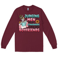 Burgundy judging men by the standards of my book boyfriends Long Sleeve Tee - MaliasSmallBusiness