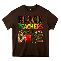 Chocolate Brown Black Teacher's are dope juneteenth Heavy Core Tee - Zillion Design Studio