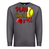 Charcoal Heather Play ball y'all Softball Premium Sweatshirt - NancyCooperArtShop