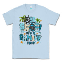 Dusty Blue oh ship its a family trip Classic Tee - MaliasSmallBusiness