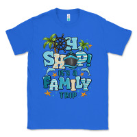 True Royal oh ship its a family trip Classic Tee - MaliasSmallBusiness