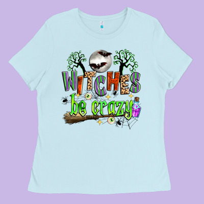 Witches Be Crazy Ladies Tee Designed By Zillion Design Studio