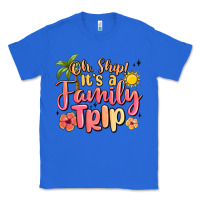 True Royal oh ship its a family trip summer vacation Classic Tee - MaliasSmallBusiness