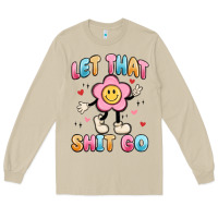 Mushroom let that shit go Long Sleeve Tee - MaliasSmallBusiness