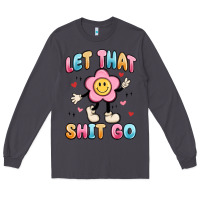 Smoke let that shit go Long Sleeve Tee - MaliasSmallBusiness