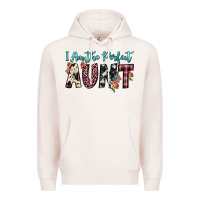 Pale Pink i am perfect aunt Premium Hoodie - JahusDesignShop