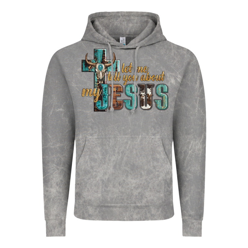 Let Me Tell You About My Jesus Vintage Hoodie by Artiststas | Teevron