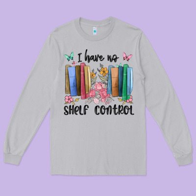 I Have No Shelf Control Long Sleeve Tee Designed By Maliassmallbusiness