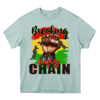 Arona Breaking every chain juneteenth Heavy Core Tee - Zillion Design Studio