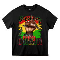 Black Breaking every chain juneteenth Heavy Core Tee - Zillion Design Studio