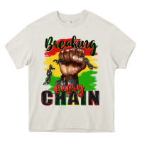 Cream Breaking every chain juneteenth Heavy Core Tee - Zillion Design Studio