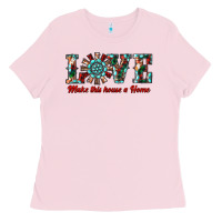 Bubblegum Pink love make this house a home Ladies Tee - RanaPortraitStore