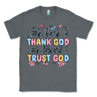 Charcoal Heather look back and thank god look forward and trust god Classic Tee - MaliasSmallBusiness