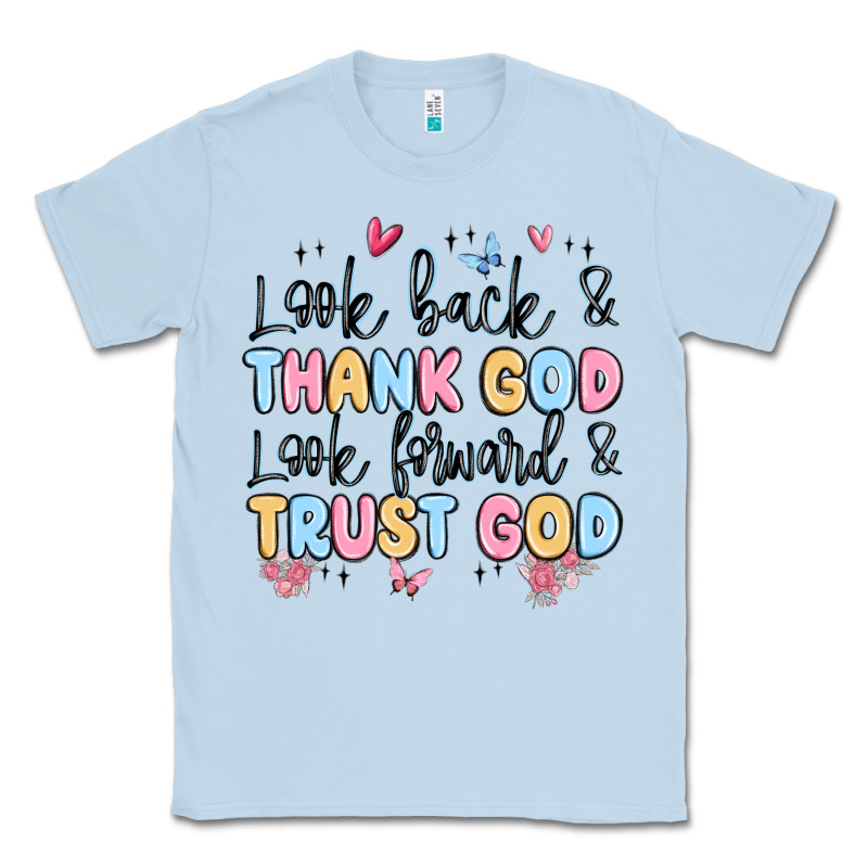Look Back And Thank God Look Forward And Trust God Classic Tee by MaliasSmallBusiness | Teevron